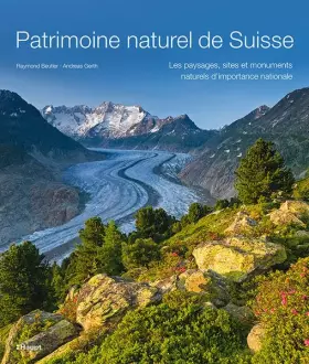 Couverture du produit · Patrimoine naturel de Suisse: Les paysages, sites et monuments naturels d’importance nationale