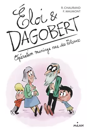 Couverture du produit · Éloi et Dagobert, Tome 03: Opération Mariage rue des Poteaux