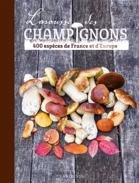 Couverture du produit · Larousse des champignons