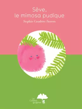 Couverture du produit · Sève, le mimosa pudique