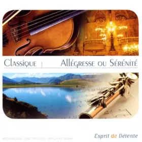 Couverture du produit · Classique : Allégresse Ou Sérénité