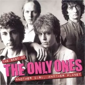 Couverture du produit · The Best Of The Only Ones - Another Girl, Another Planet