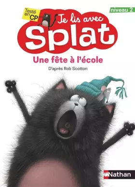 Couverture du produit · Une fête à l'école - Je lis avec Splat - CP Niveau 2 (2)