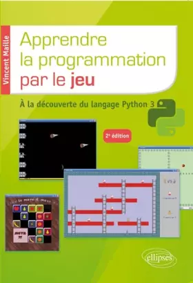 Couverture du produit · Apprendre la programmation par le jeu : à la découverte du langage Python 3