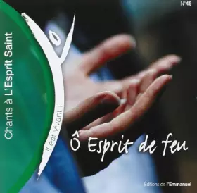 Couverture du produit · Il Est Vivant - CD 45 - O Esprit de Feu Chants a l Esprit Saint N 2