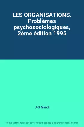 Couverture du produit · LES ORGANISATIONS. Problèmes psychosociologiques, 2ème édition 1995