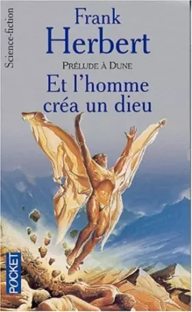 Couverture du produit · Et l'homme créa un Dieu : Prélude à Dune