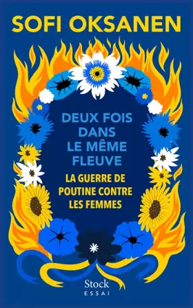 Couverture du produit · Deux fois dans le même fleuve: La guerre de Poutine contre les femmes