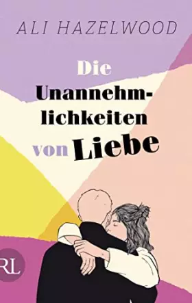 Couverture du produit · Die Unannehmlichkeiten von Liebe – Die deutsche Ausgabe von „Loathe to Love You“: Limitierte Auflage mit farbig gestaltetem Buc