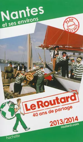 Couverture du produit · Guide du Routard Nantes et ses environs 2013/2014
