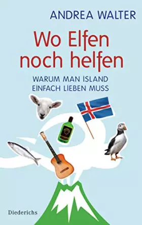 Couverture du produit · Wo Elfen noch helfen: Warum man Island einfach lieben muss