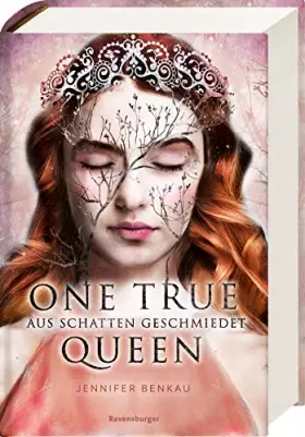 Couverture du produit · One True Queen, Band 2: Aus Schatten geschmiedet (Epische Romantasy von SPIEGEL-Bestsellerautorin Jennifer Benkau)