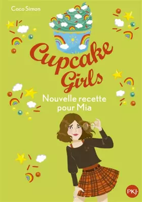 Couverture du produit · Cupcake Girls - tome 14 : Nouvelle recette pour Mia (14)