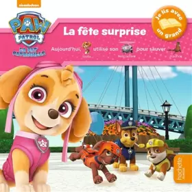 Couverture du produit · Paw Patrol-La Pat'Patrouille - Je lis avec un grand - La fête surprise