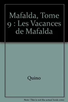 Couverture du produit · Mafalda, tome 9 : Les vacances de Mafalda