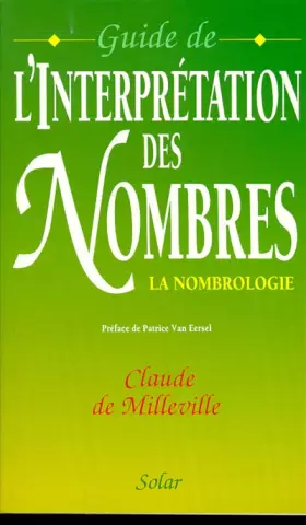 Couverture du produit · Guide de l'interprétation des nombres. La Nombrologie