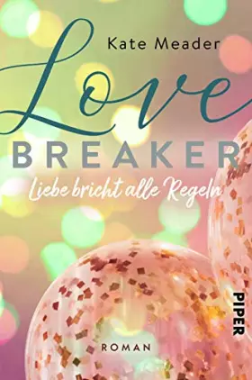 Couverture du produit · Love Breaker – Liebe bricht alle Regeln (Laws of Attraction 1): Roman | Verführerischer Liebesroman mit attraktive Anwälten, sc