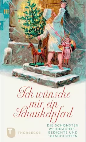 Couverture du produit · Ich wünsche mir ein Schaukelpferd: Die schönsten Weihnachtsgedichte- und geschichten