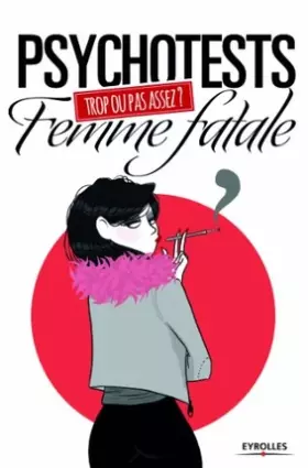 Couverture du produit · Psychotests : Trop ou pas assez ? Femme fatale