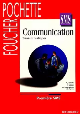 Couverture du produit · Communication, 1ère SMS (Travaux pratiques)
