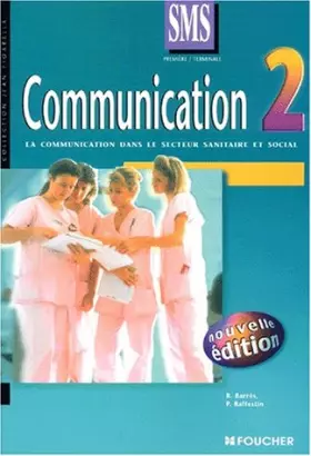 Couverture du produit · Communication 2 : La Communication dans le secteur sanitaire et social