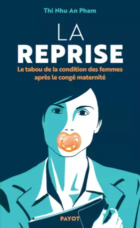 Couverture du produit · La Reprise: Le tabou de la condition des femmes après le congé maternité