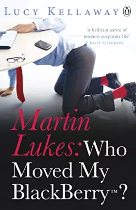 Couverture du produit · Martin Lukes: Who Moved My BlackBerry?