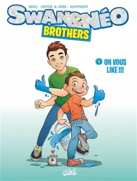 Couverture du produit · Swan et Néo - Brothers T01: On vous like !