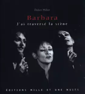Couverture du produit · Barbara : J'ai traversé la scène