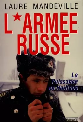 Couverture du produit · L'ARMEE RUSSE. La puissance en haillons
