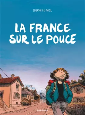 Couverture du produit · France sur le pouce (La) - tome 0 - France sur le pouce (La)