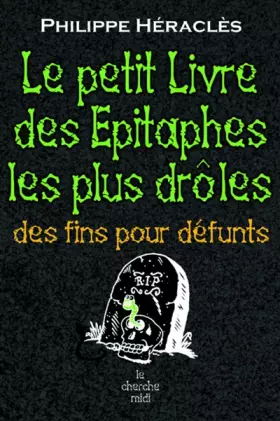 Couverture du produit · Le Petit livre des épitaphes les plus drôles