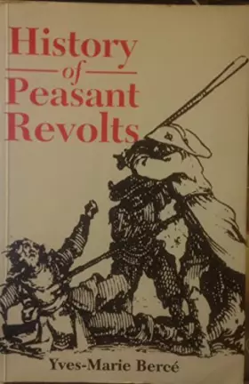 Couverture du produit · History of Peasant Revolts: The Social Origins of Rebellion in Early Modern France