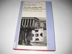 Couverture du produit · The Army, Politics, and Society in Germany, 1933-1945: Studies in the Army's Relation to Nazism (English and German Edition)