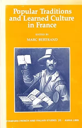 Couverture du produit · Popular Traditions and Learned Culture in France: From the Sixteenth to the Twentieth Century (Stanford French & Italian Studie