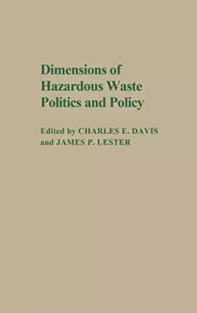 Couverture du produit · Dimensions of Hazardous Waste Politics and Policy: (Contributions in Political Science)