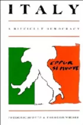 Couverture du produit · Italy: A Difficult Democracy: A Survey of Italian Politics