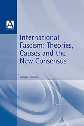 Couverture du produit · International Fascism: Theories, Causes and the New Consensus (Arnold Readers in History)
