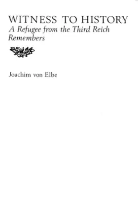 Couverture du produit · Witness to History: A Refugee from the Third Reich Remembers