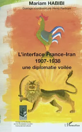 Couverture du produit · L'interface France-Iran 1907-1938: Une diplomatie dévoilée