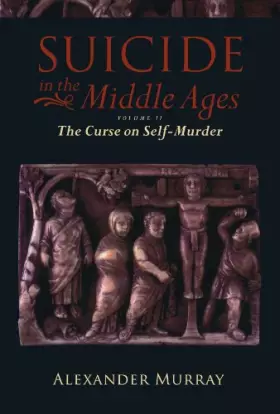 Couverture du produit · Suicide in the Middle Ages: Volume 2: The Curse on Self-Murder