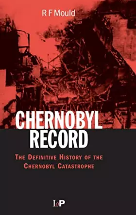 Couverture du produit · Chernobyl Record: The Definitive History of the Chernobyl Catastrophe