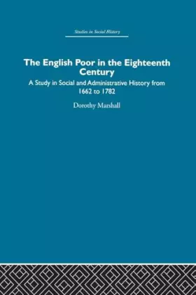 Couverture du produit · The English Poor in the Eighteenth Century: A Study in Social and Administrative History