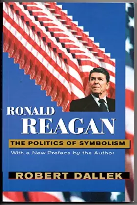 Couverture du produit · Ronald Reagan: The Politics of Symbolism, With a New Preface