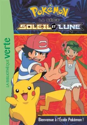Couverture du produit · Pokémon Soleil et Lune 02 - Bienvenue à l'Ecole Pokémon !
