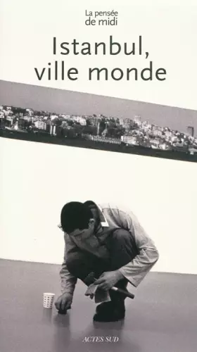 Couverture du produit · LE PENSEE DE MIDI N°29 ISTANBUL, VILLE MONDE