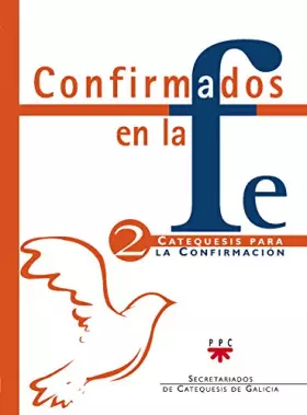 Couverture du produit · Confirmados en la fe: Catequesis para la Confirmación 2: Catequesis para la Confirmación