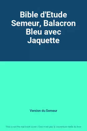 Couverture du produit · Bible d'Etude Semeur, Balacron Bleu avec Jaquette