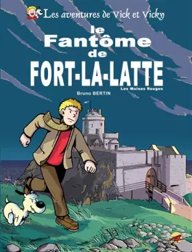 Couverture du produit · Le fantôme de Fort-la-latte Les moines rouges
