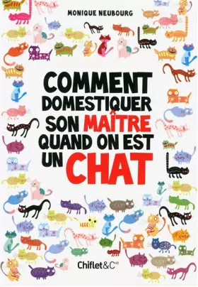 Couverture du produit · Comment domestiquer son maître quand on est chat